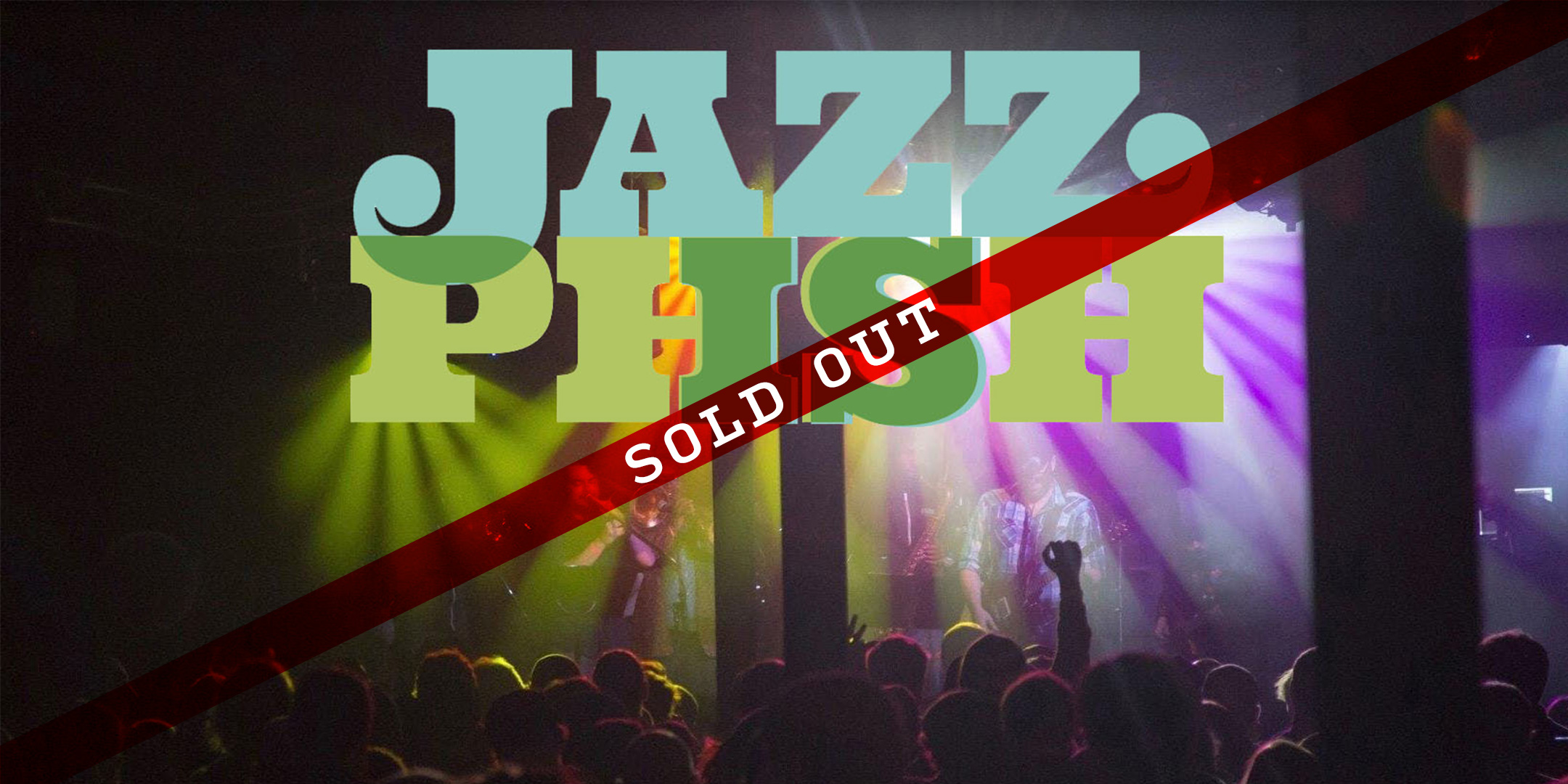 Jazz is Phish - Sold Out