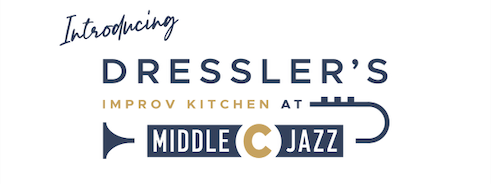 Dresslers Improv Kitchen at Middle C Jazz