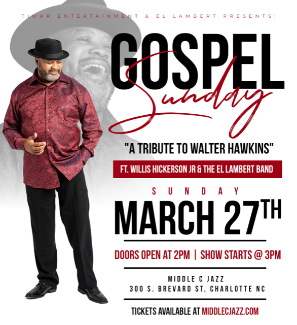 Gospel Sunday - A Tribute to Walter Hawkins ft. Willis Hickerson Jr & The El Lambert Band