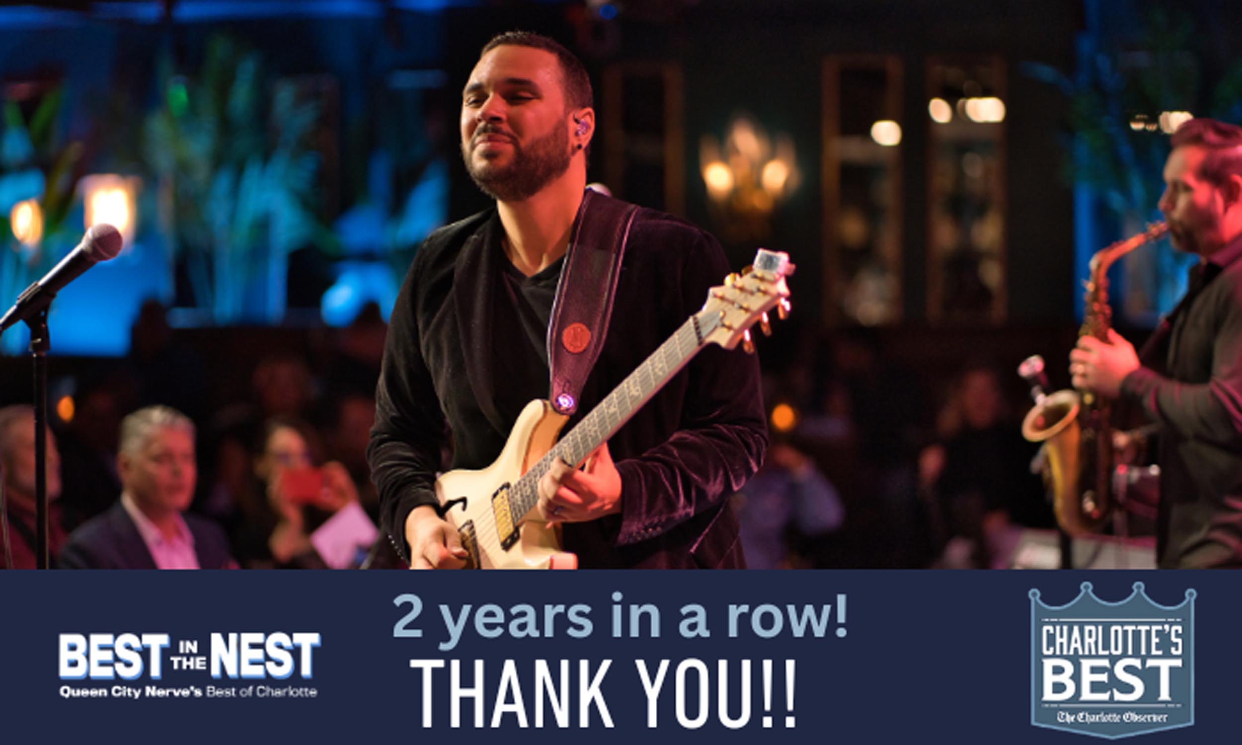 2024 and 2025 awarded “Best Live Music Venue,” Charlotte Observer “Best Place to Hear Jazz,” Queen City Nerve